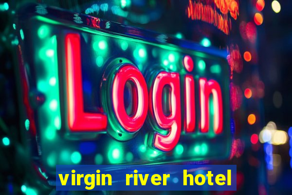 virgin river hotel and casino mesquite nevada