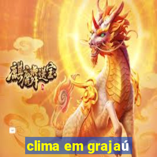 clima em grajaú