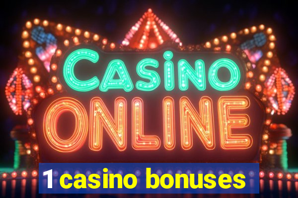 1 casino bonuses