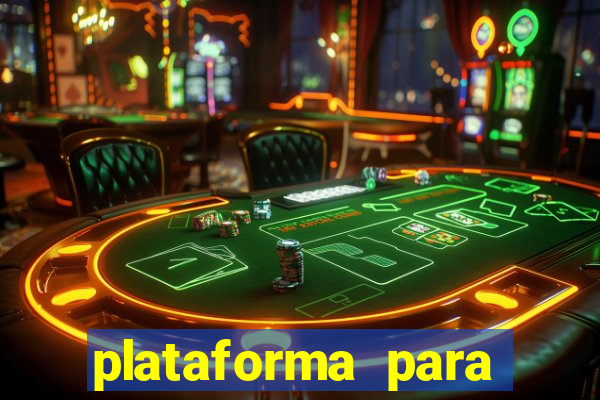 plataforma para jogar tigrinho