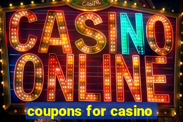 coupons for casino