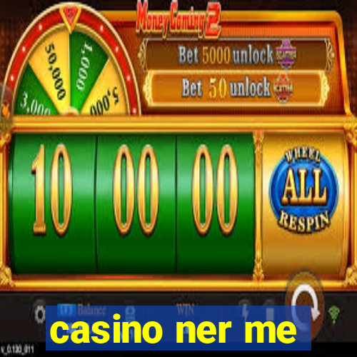 casino ner me