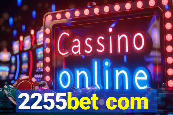 2255bet com