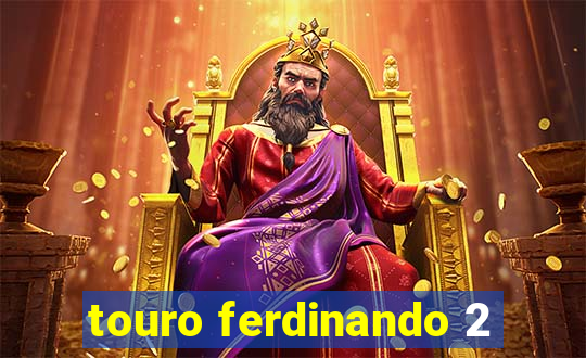 touro ferdinando 2