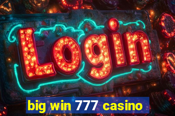 big win 777 casino