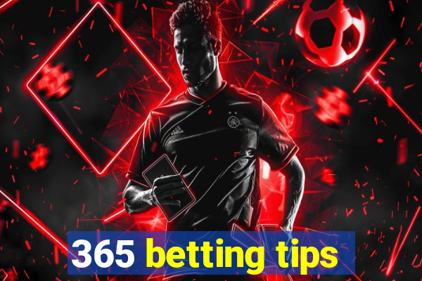 365 betting tips