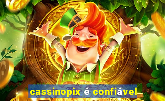 cassinopix é confiável