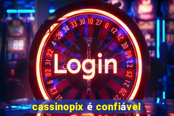 cassinopix é confiável