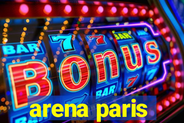 arena paris