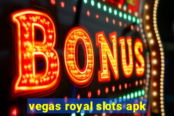 vegas royal slots apk