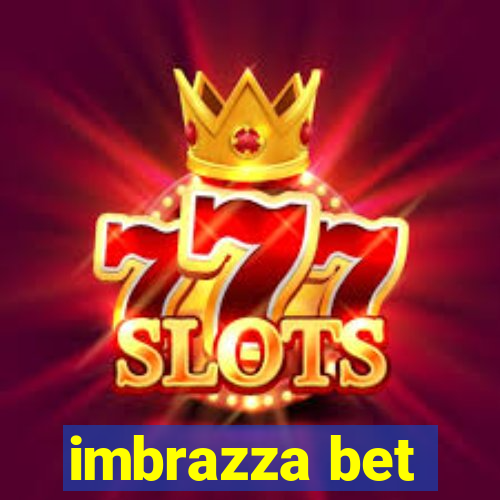 imbrazza bet