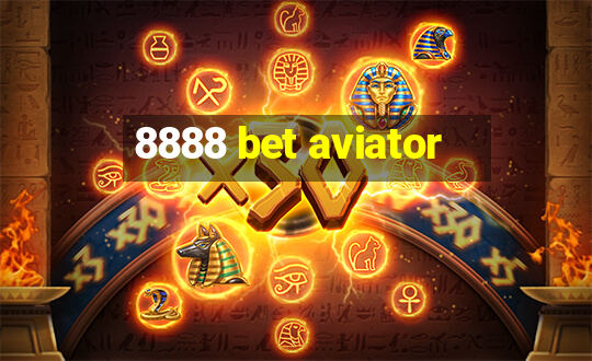 8888 bet aviator