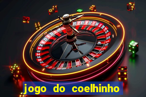 jogo do coelhinho de ganhar dinheiro