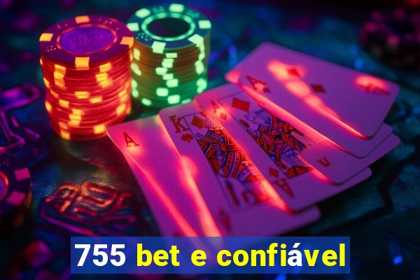 755 bet e confiável