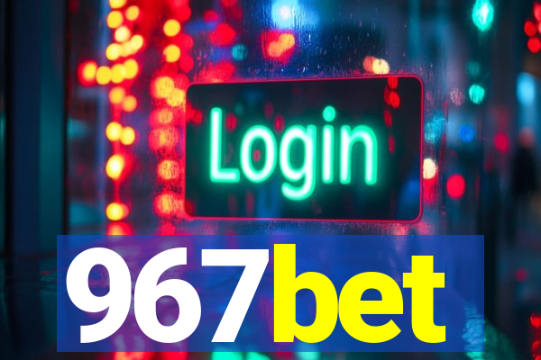 967bet