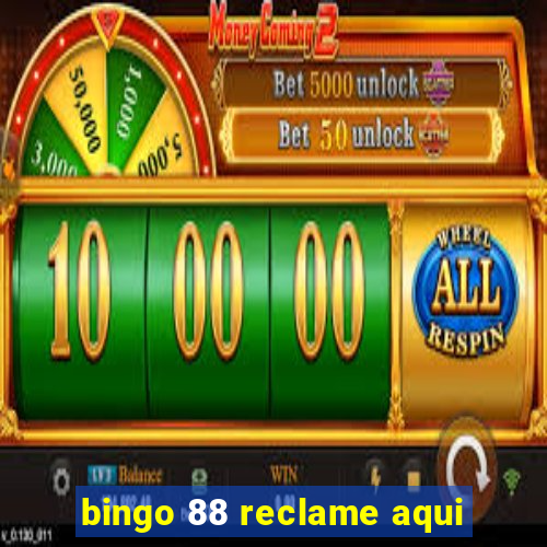 bingo 88 reclame aqui