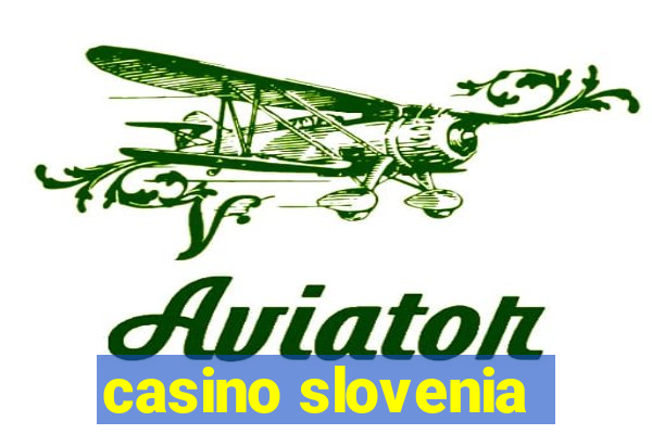 casino slovenia