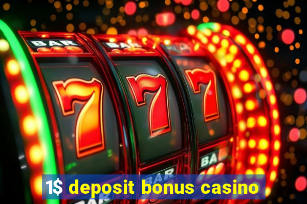 1$ deposit bonus casino