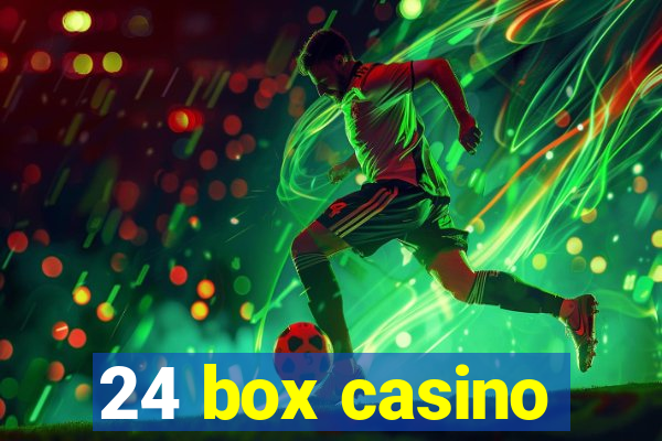 24 box casino