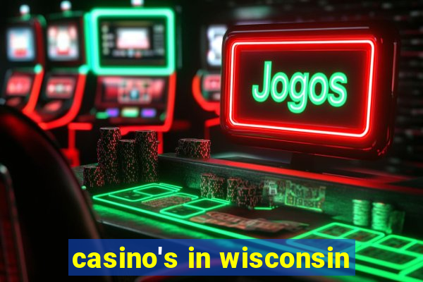 casino's in wisconsin