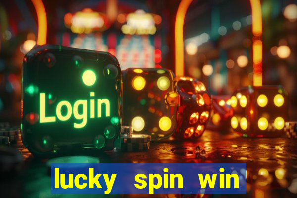 lucky spin win real money 2023