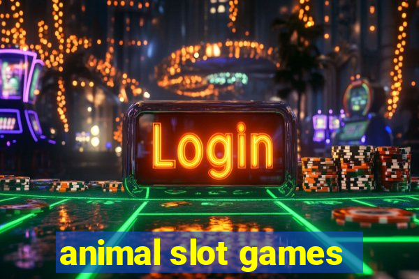 animal slot games