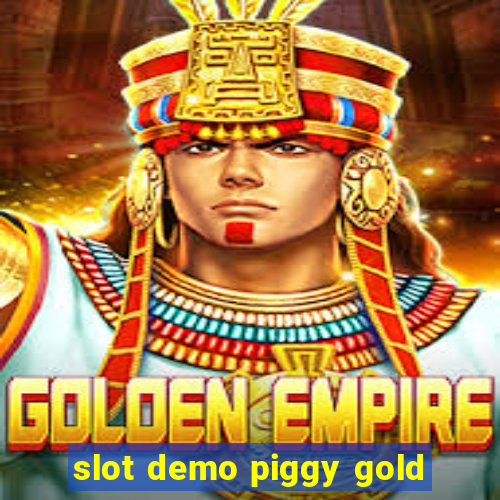 slot demo piggy gold