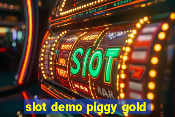 slot demo piggy gold