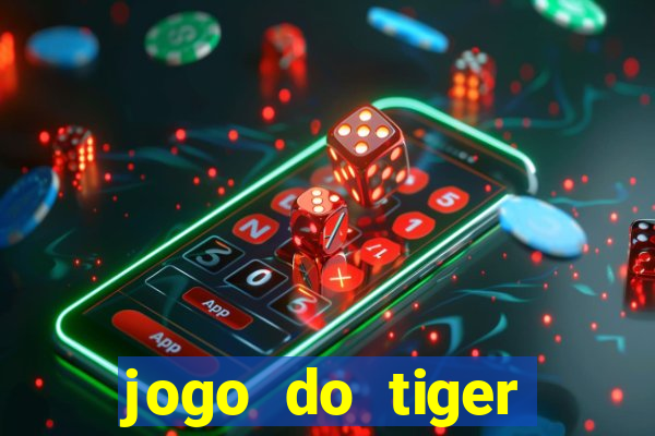 jogo do tiger bonus gratis