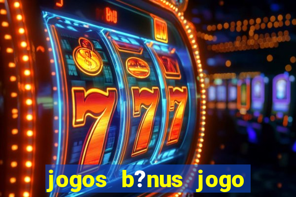 jogos b?nus jogo de dados