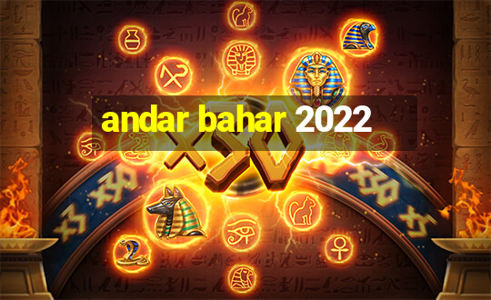 andar bahar 2022