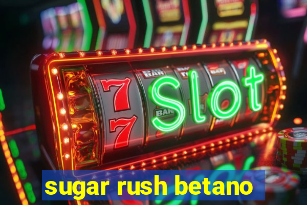 sugar rush betano