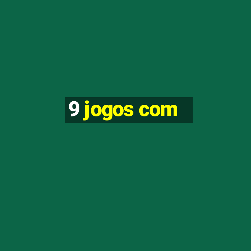 9 jogos com