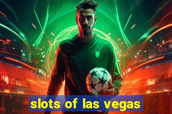 slots of las vegas