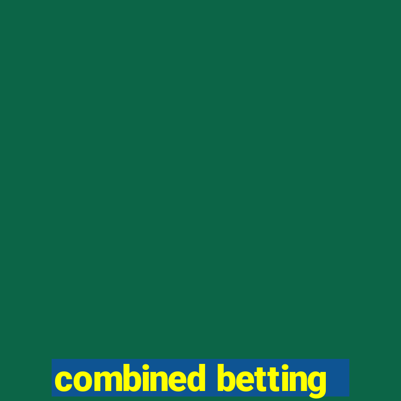 combined betting