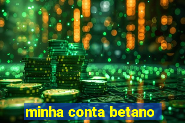 minha conta betano