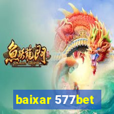 baixar 577bet