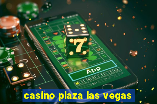 casino plaza las vegas