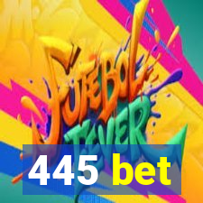 445 bet