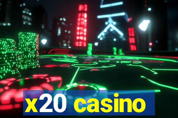 x20 casino