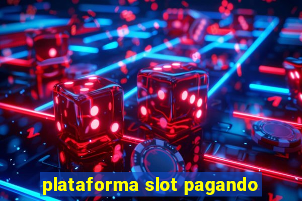 plataforma slot pagando