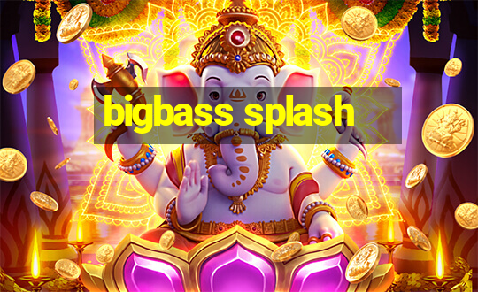 bigbass splash