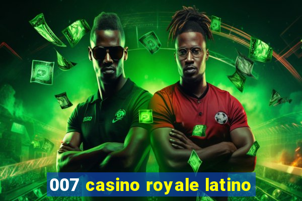 007 casino royale latino