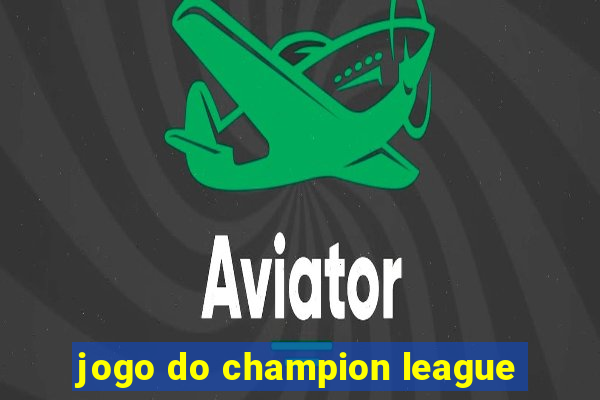 jogo do champion league