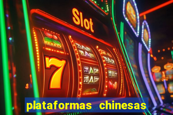 plataformas chinesas de apostas