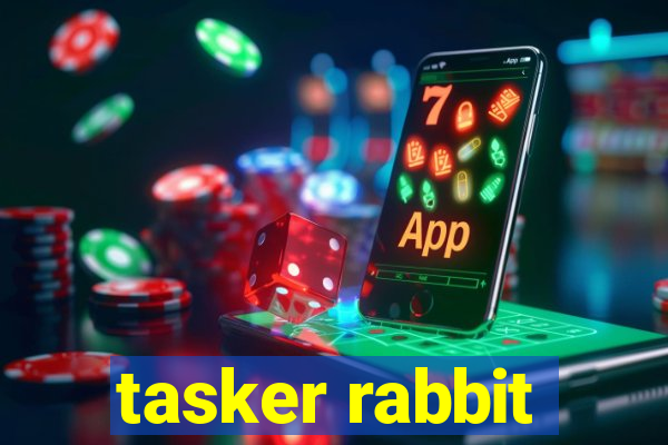 tasker rabbit