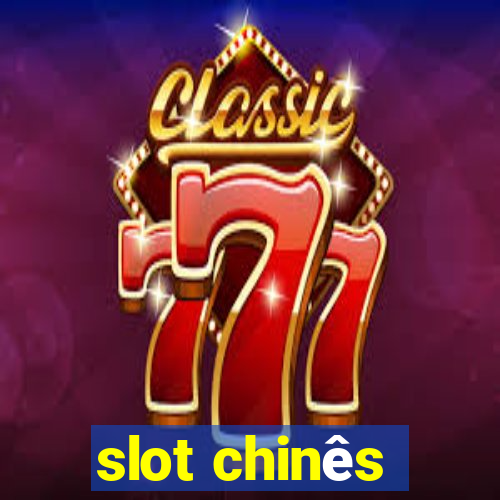 slot chinês