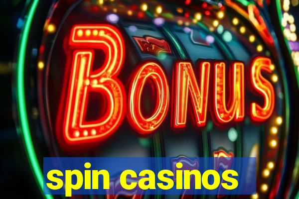 spin casinos