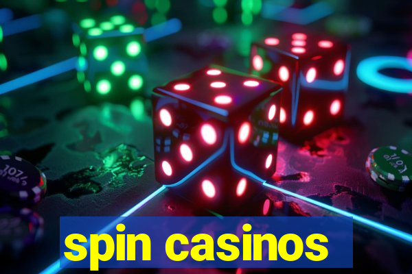 spin casinos