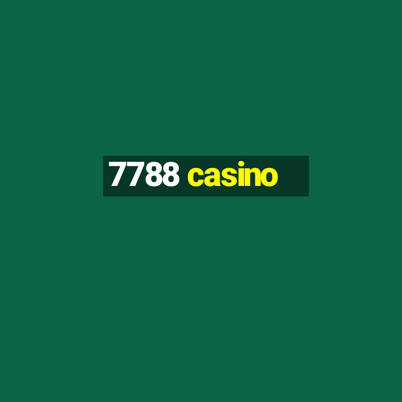 7788 casino